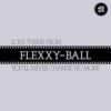 Flexx – Love Theme From Flexxy-Ball (You’ll Never Change No More)